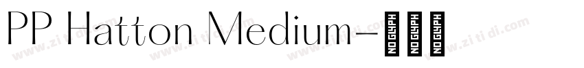 PP Hatton Medium字体转换